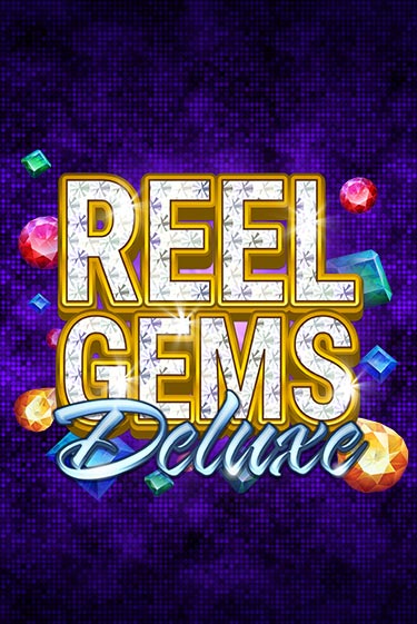 Reel Gems Deluxe бесплатная демо игра | Вулкан Вегас Казахстан без регистрации