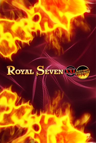 Royal Seven XXL Red Hot Firepot бесплатная демо игра | Вулкан Вегас Казахстан без регистрации