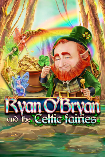 Ryan O'Bryan and the Celtic Fairies бесплатная демо игра | Вулкан Вегас Казахстан без регистрации