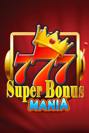 Super Bonus Mania бесплатная демо игра | Вулкан Вегас Казахстан без регистрации