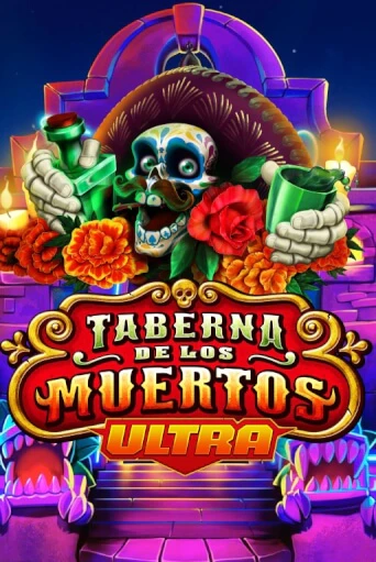 Taberna De Los Muertos Ultra бесплатная демо игра | Вулкан Вегас Казахстан без регистрации