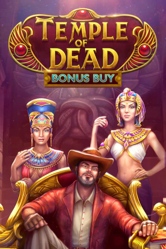 Temple of Dead Bonus Buy бесплатная демо игра | Вулкан Вегас Казахстан без регистрации