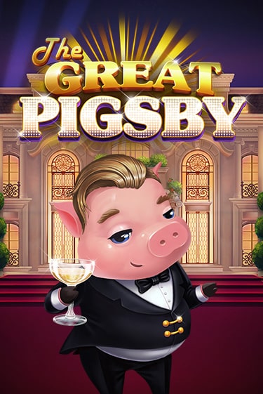 The Great Pigsby бесплатная демо игра | Вулкан Вегас Казахстан без регистрации