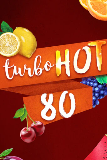 Turbo Hot 80 бесплатная демо игра | Вулкан Вегас Казахстан без регистрации