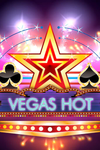 Vegas Hot бесплатная демо игра | Вулкан Вегас Казахстан без регистрации