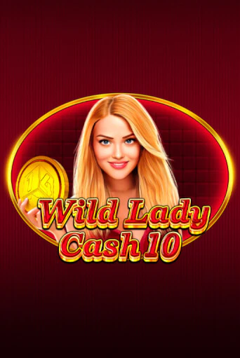 Wild Lady Cash 10 бесплатная демо игра | Вулкан Вегас Казахстан без регистрации