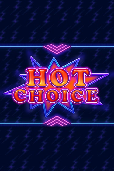 Hot Choice бесплатная демо игра | Вулкан Вегас Казахстан без регистрации