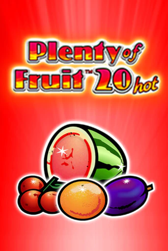 Plenty of Fruit 20 hot бесплатная демо игра | Вулкан Вегас Казахстан без регистрации
