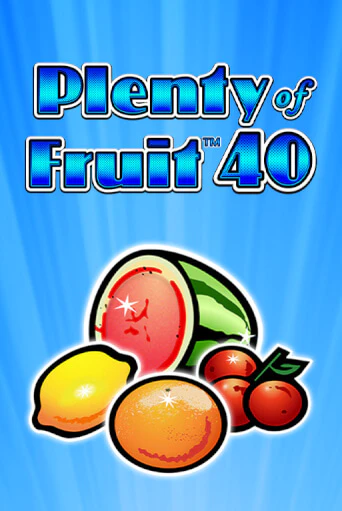 Plenty of Fruit 40 бесплатная демо игра | Вулкан Вегас Казахстан без регистрации