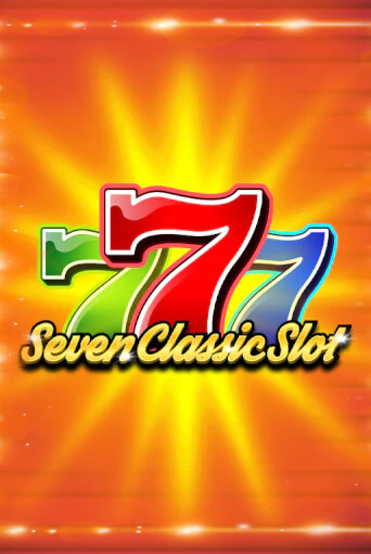 Seven Classic Slot бесплатная демо игра | Вулкан Вегас Казахстан без регистрации